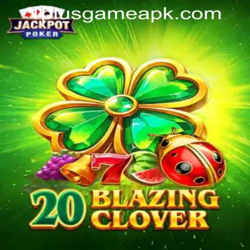 Discover the Excitement of 20BlazingClover: An In-Depth Look at the Newest Addition to 1PlusGame PH Casino